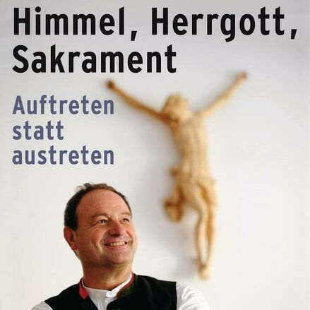 Buchtipp: "Himmel, Herrgott, Sakrament"